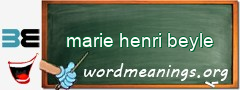 WordMeaning blackboard for marie henri beyle
